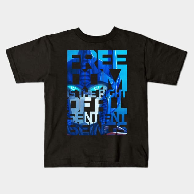 FREEDOM IS THE RIGHT OF ALL SENTIENT BEINGS Kids T-Shirt by Taiyari